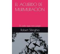 EL ACUERDO DE MURMURACIÓN: El cielo que nos juzgó