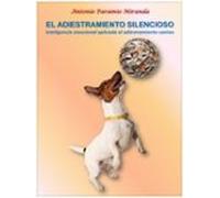 El Adiestramiento Silencioso: Inteligencia Emocional Aplicada Al Adies