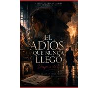 El Adios que nunca llego: Despues de ti