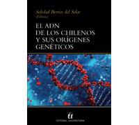 El adn de los chilenos y sus orígenes genéticos