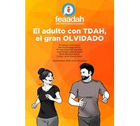 El adulto con TDAH, el gran olvidado (Educación especial y dificultades de aprendizaje)