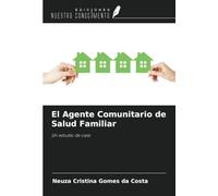 El Agente Comunitario de Salud Familiar: Un estudio de caso