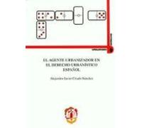 El Agente Urbanizador En El Derecho Urbanistico Español