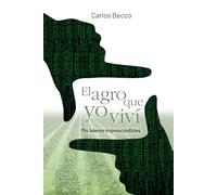 El agro que yo viví: Mis líderes imprescindibles