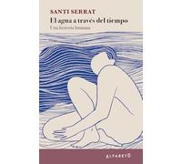 El agua a través del tiempo: Una historia humana