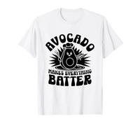El aguacate hace que todo sea una comida vegetariana saludable Camiseta
