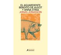 El Aguardiente Bendito De Algot Y Anna Stina