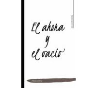 El Ahora Y El Vacio