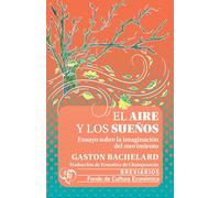 El Aire Y Los Sueños. Ensayo Sobre La Imaginacion Del Movimiento (Breviarios)