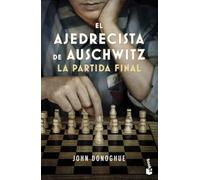 El ajedrecista de Auschwitz. La partida final (Novela)