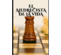 El Ajedrecista De La Vida