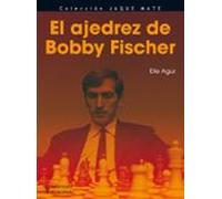 El ajedrez de Bobby Fischer