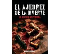 El ajedrez de la muerte: La justicia no perdona