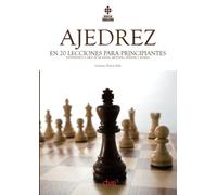 El ajedrez en 20 lecciones para principiantes