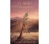 El alba de las pasiones (Los fuegos de Judea)