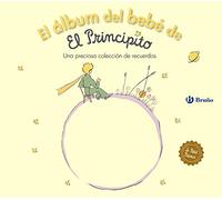 El álbum del bebé de El Principito (Castellano - A PARTIR DE 0 AÑOS - PERSONAJES - El Principito)