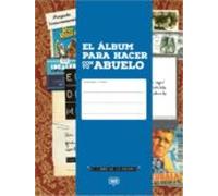 El Album Para Hacer Con Tu Abuelo