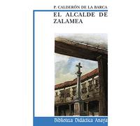 El alcalde de Zalamea (CLÁSICOS - Biblioteca Didáctica Anaya)