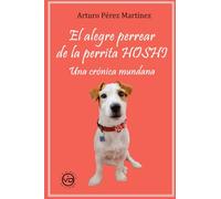 El alegre perrerar de la perrita HOSHI: Una crónica mundana. (ADVAITA)