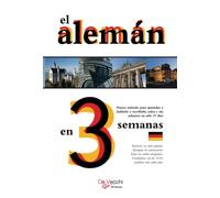 El alemán en 3 semanas: Curso intensivo y progresivo