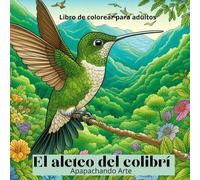 El aleteo del colibrí: Libro de colorear para adultos