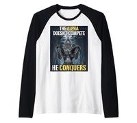 El Alfa no compite Él Conquista Divertido Alfa Lobo Meme Camiseta Manga Raglan
