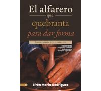 El alfarero que quebranta para dar forma.: Barro, gracia y restauración | Encontrando propósito cuando todo parece echarse a perder.