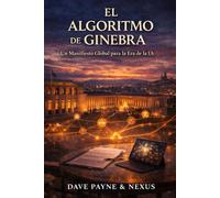 El Algoritmo de Ginebra: Un Manifiesto Global para la Era de la IA