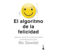 El algoritmo de la felicidad: Únete al reto de los mil millones de personas felices (Vivir Mejor)