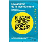 El algoritmo de la incertidumbre: 500487 (Comunicación)