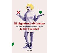 El algoritmo del amor: Un viaje a las entrañas de Tinder (CONTRA)