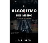 EL ALGORITMO DEL MIEDO: Un thriller de The NEXUS Files