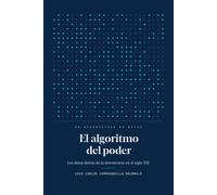 El algoritmo del poder: Los datos detrás de la democracia en el siglo XXI
