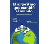 El algoritmo que cambió el mundo y otras historias informáticas: Y otras historias informáticas: 13 (Ideas)