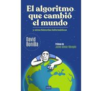 El algoritmo que cambió el mundo y otras historias informáticas: Y otras historias informáticas: 13 (Ideas)