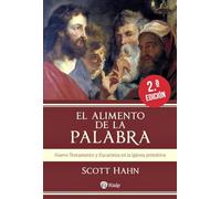 El alimento de la palabra: Nuevo Testamento y Eucaristía en la Iglesia primitiva (Religión. Fuera de colección)