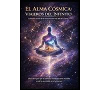 El Alma Cósmica/ Viajeros del Infinito