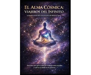 El Alma Cósmica/ Viajeros del Infinito