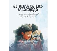 El alma de las máscaras: Un viaje al corazón de la cultura china