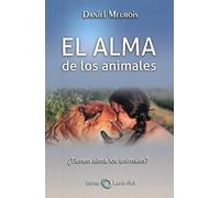 El alma de los animales: ¿Tienen alma los animales? (ISTHAR LUNA)