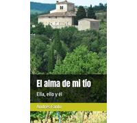 El alma de mi tío: Ella, ello y él