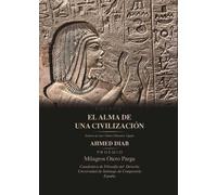 El Alma de una Civilización. Retazos de una Cultura Milenaria. Egipto: Retazos de una Cultura Milenaria. Egipto (Filosofía del Derecho y Sociología jurídica)