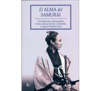 El alma del samurái (Traducción de tres clásicos del Zen y el Bushido)