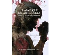 EL ALMA QUE NO CABE OCULTA: Versos de paladines posmodernos