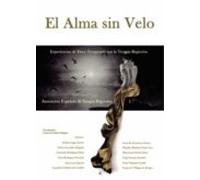 El Alma Sin Velo (experiencias De Doce Terapeutas Con La Terapia Regre