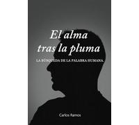 El alma tras la pluma: La búsqueda de la palabra humana