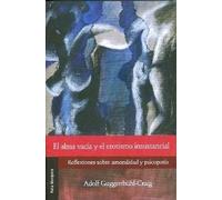 El alma vacia y el erotismo insustancial | Adolf Guggenbühl-craig