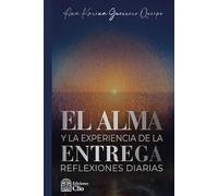 El ALMA y la experiencia de la entrega, reflexiones diarias