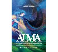 El alma y los mistérios de su estructura (Mas Allá de Lo Desconocido)