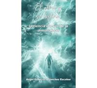 El alma y su destino: la ciencia interior de la inmortalidad (Libros de estudio-guía sobre Los escritos de Urantia)